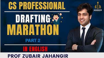 DRAFTING Marathon Part 2 | CS Professional🎓 | In English | Prof. Zubair Jahangir | Best CS Classes