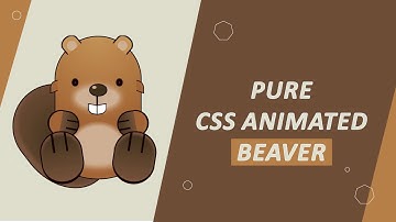 Pure CSS Animated Beaver | CSS Animation Effects