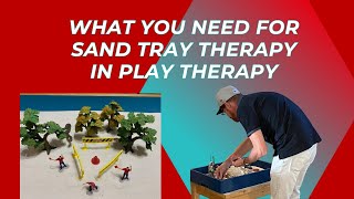 How to Provide Sand Tray Therapy in Play Therapy