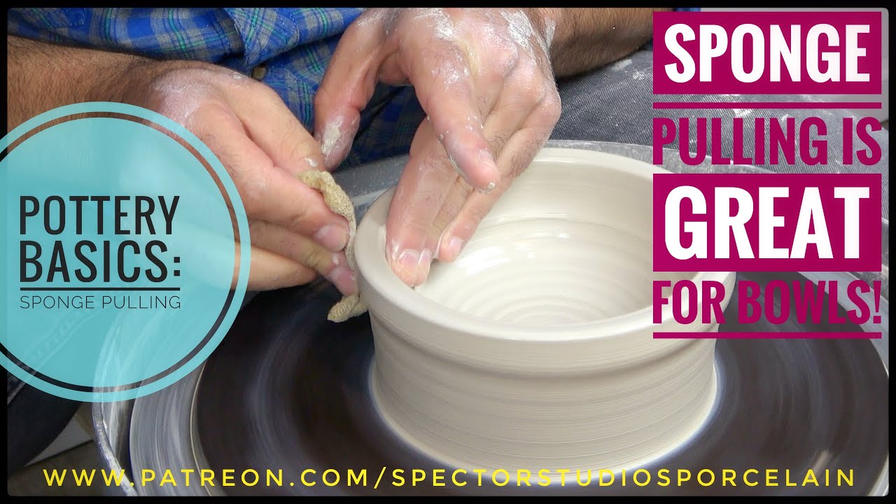 Pottery Basics: Sponge Pulling 