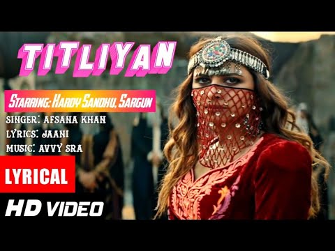 Yaar Mera Titliyan Warga(Titliyan) Lyrics-Afsana Khan ft Sargun Mehta, Harrdy Sandhu