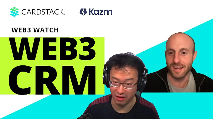 Web3 CRM with Kazms Founder Ben Turtel | Web3 Watch Fireside Chat