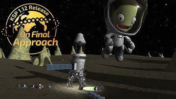 Kerbal Space Program - Update 1.12 On Final Approach