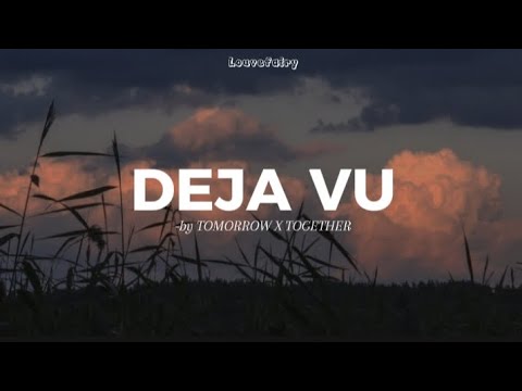 Txt 'Deja Vu' English Lyrics Translation