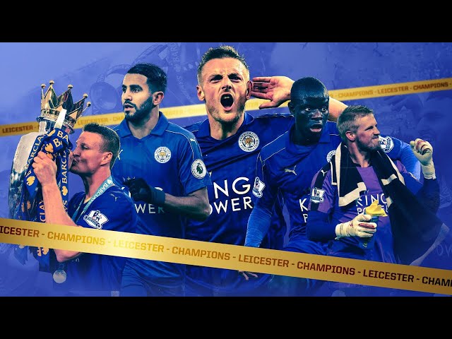 Leicester City Road to PL Victory 2015/16  | Cinematic Highlights | class=