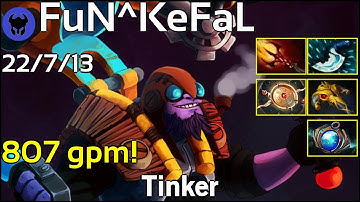 807 gpm! FuN^KeFaL plays Tinker!!! Dota 2 7.20