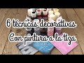 6 técnicas decorativas con pintura a la tiza