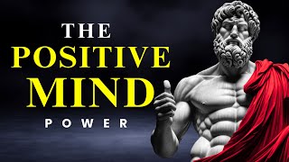 STOIC SECRET of the POSITIVE MIND POWER | Stoicism
