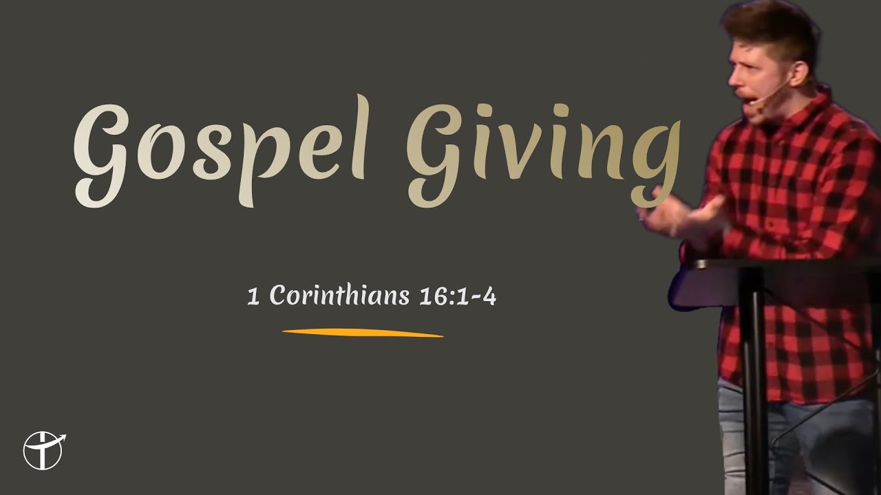 Gospel Giving | 1 Cor. 16:1-4 - YouTube