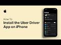 How to Install the Uber Driver App on iPhone