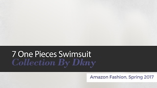7 One Pieces Swimsuit Collection By Dkny Amazon Fashion, Spring 2017 screenshot 4