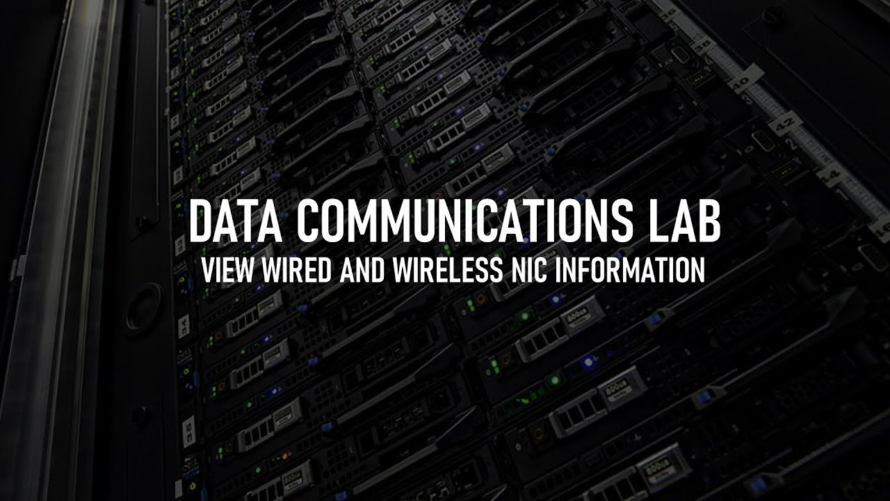 DATA COMMS LAB - Experiment 5 - View Wired and Wireless NIC Information