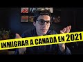 Las 3 MEJORES Maneras de INMIGRAR a Canadá en el 2021!