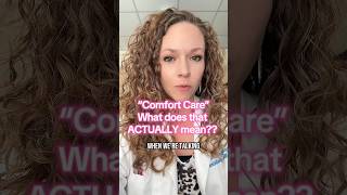 Comfort Care - What Is It??