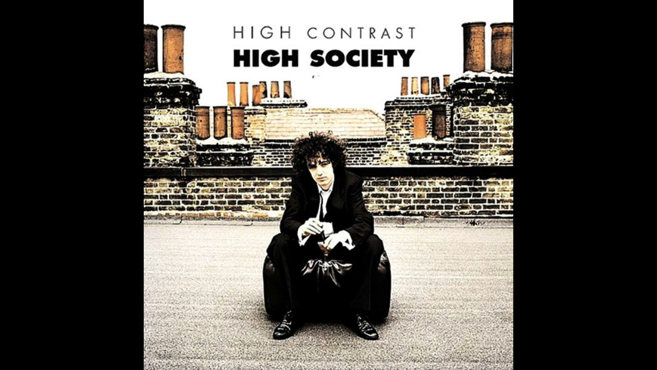 High Contrast - High Society