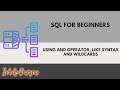 SQL AND Operator &amp; LIKE Clause Explained | Wildcards Made Easy