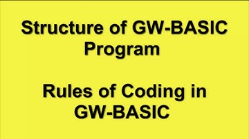structure of GW-BASIC program 10th computer| Free online classes computer 10th gw basic