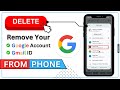 Remove Gmail ID / Google Account From Your Mobile Phone 🔥