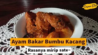 Resep Ayam bakar Bumbu Kacang. 