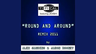 Round and Around (feat. Josh) (Extended By Alex Gaudino & Jason Rooney)