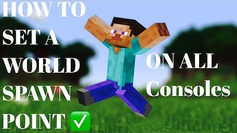 ✅How to set a world SPAWN POINT on all consoles