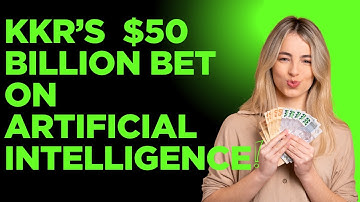 KKR’s $50 Billion Bet on Artificial Intelligence