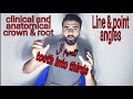 دينتال اناتومي _نهاية الانترودكشن ( line and point angles ـ clinical and anatomical crown and root )