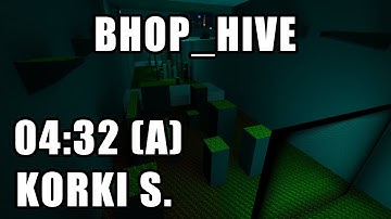 [CS:S BHOP] bhop_hive in 04:32 by Korki S.