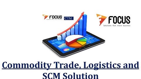 Focus 9 ERP - Commodity Trade, Logistics & SCM Solution Management
