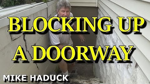 BLOCKING UP A DOORWAY  (Mike Haduck)