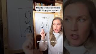 How to stop accidentally criticizing your partner
