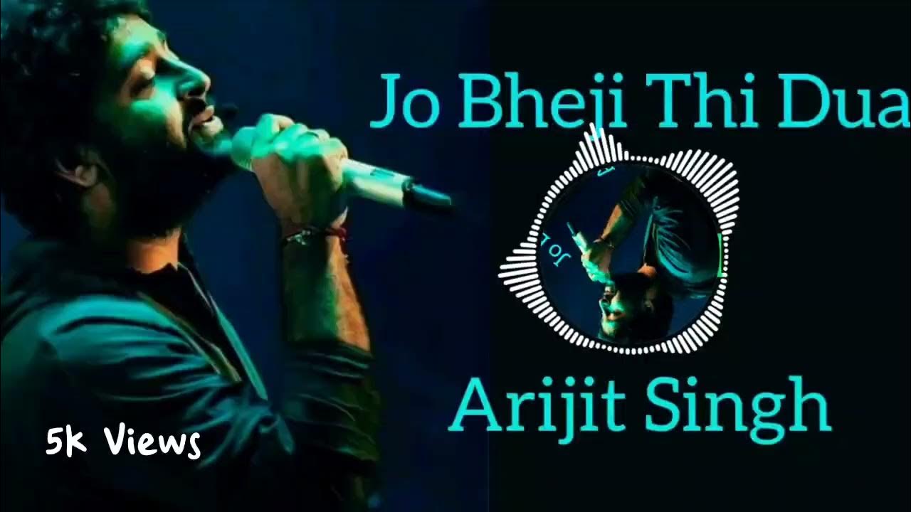 Jo Bheji Thi Dua Hindi Mp3 Song Jo Bheji Thi Dua Vo Jake Aajma || Arijit Singh || Hindi Song Mp3
