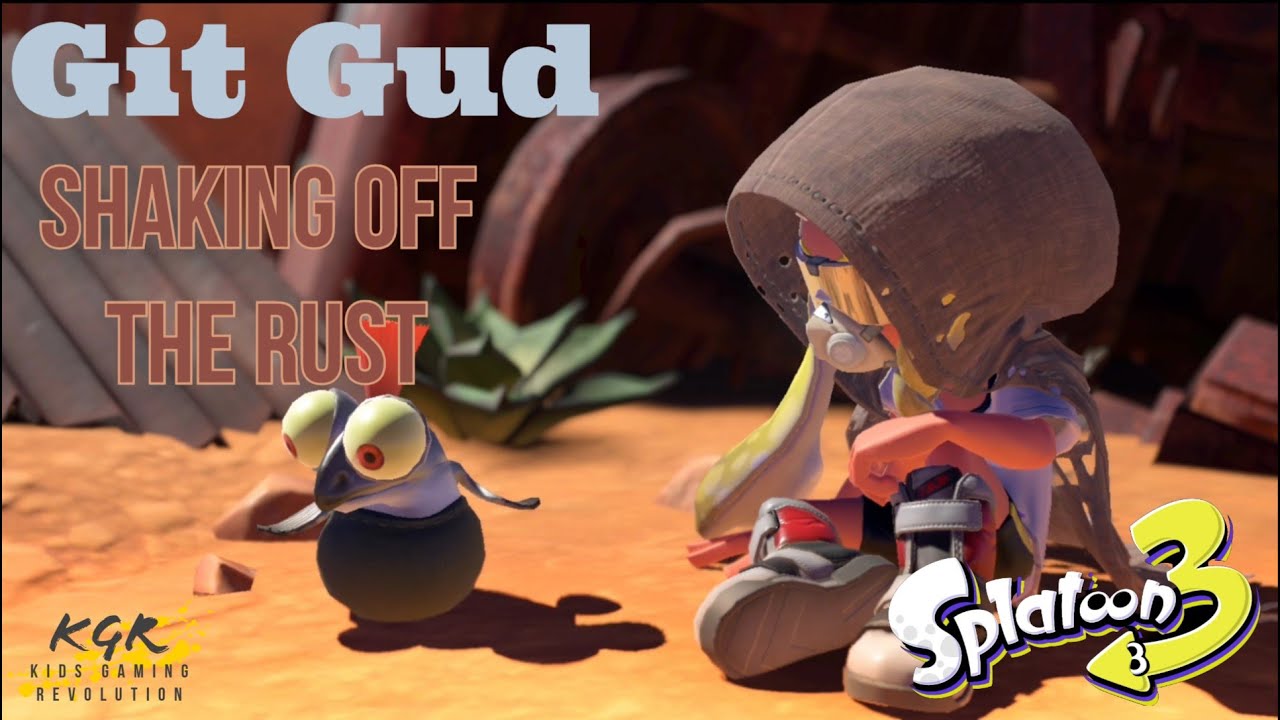 GIT GUD! Shaking off the rust! Splatoon 3 Online Gameplay!  