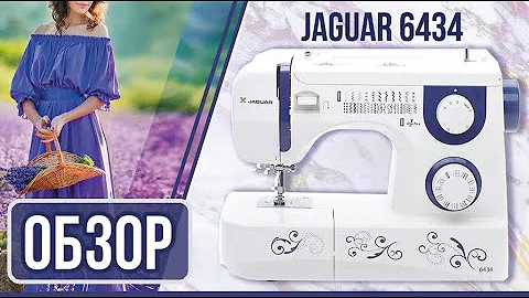 Швейная машина JAGUAR 6434  | Обзор основных операций, заправка, характеристики, комплектация