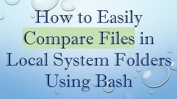 How to Easily Compare Files in Local System Folders Using Bash