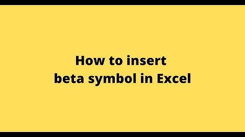 How to insert beta symbol in Excel