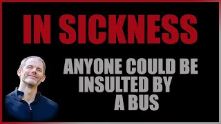 Anyone Could Be Insulted by a Bus  (IN SICKNESS journal series by Courtney Jensen, PhD)