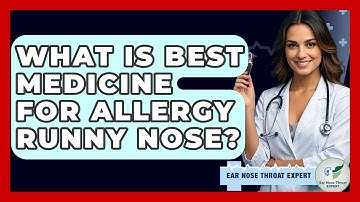 What Is Best Medicine For Allergy Runny Nose? - Ear Nose Throat Expert