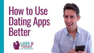 How to Use Dating Apps Better screenshot 4