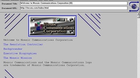 Mosaic Communications Corporation in NCSA Mosaic 1.0 in 1993
