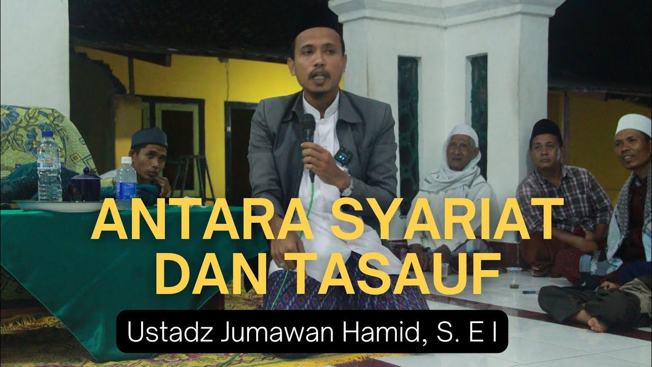 ✔️Antara SYARIAT DAN TASAUF | Ustadz Jumawan Hamid |Masjid Al Jihad Dusun Lewok