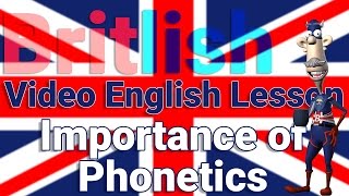 British English Pronunciation and the Importance of Phonetics