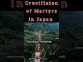 Crucifixion Of Martyrs In Japan Crucified Martyr Missionaries Crucifixion Of Martyrs In Japan Crucified Martyr Missionaries
