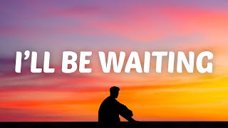 Cian Ducrot - I'll Be Waiting (Lyrics)