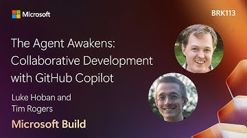 The Agent Awakens: Collaborative Development with GitHub Copilot | BRK113