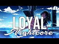NIGHTCORE Loyal ODESZA mp3