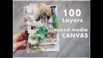100 Layers Mixed Media Canvas ♡ Maremi
