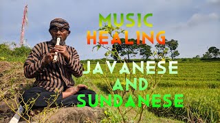 MUSIC HEALING JAVANESE AND SUNDANESE