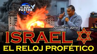 ISRAEL EL RELOJ PROFÉTICO DE DIOS | Pastor Elías Aguayo Silva