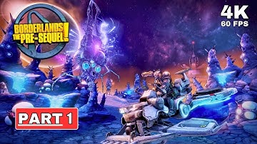 BORDERLANDS: THE PRE-SEQUEL Gameplay Walkthrough Part 1 [4K 60FPS PC ULTRA] - No Commentary